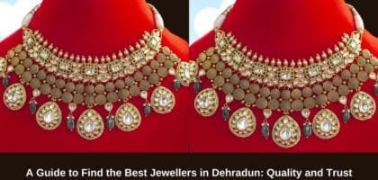 The Best Jewellers in Dehradun