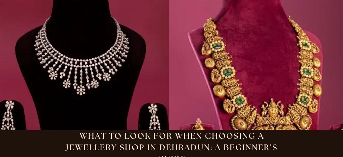 Jewellery Shop in Dehradun